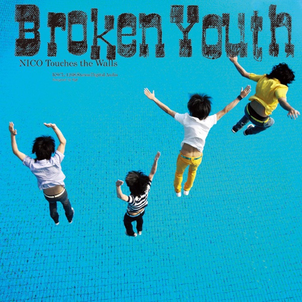 NICO Touches The Walls - Broken Youth