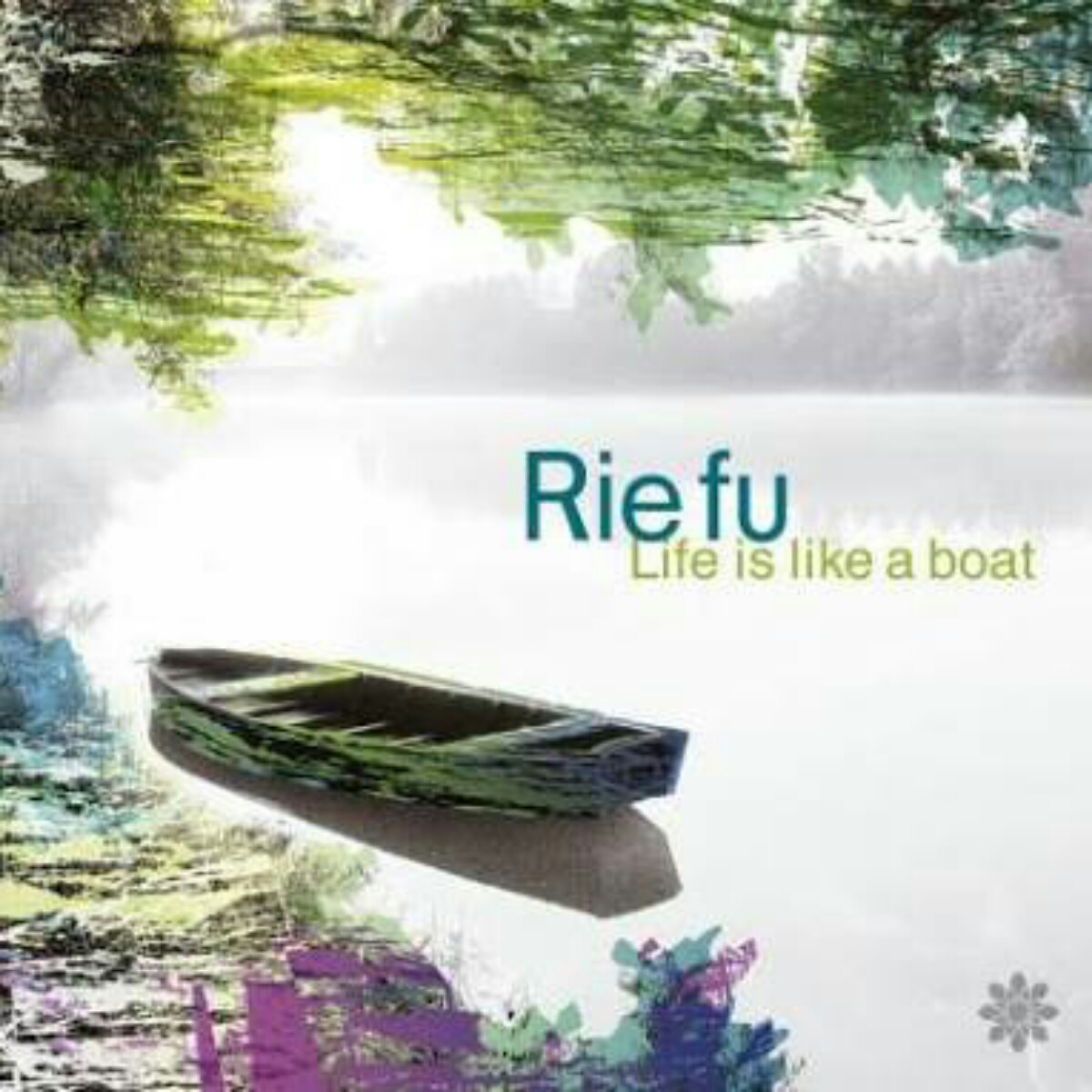 Rie Fu - life is like a boat