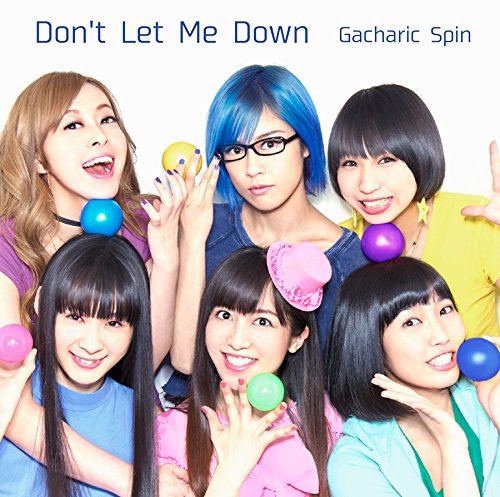 Gacharic Spin - Don’t Let Me Down