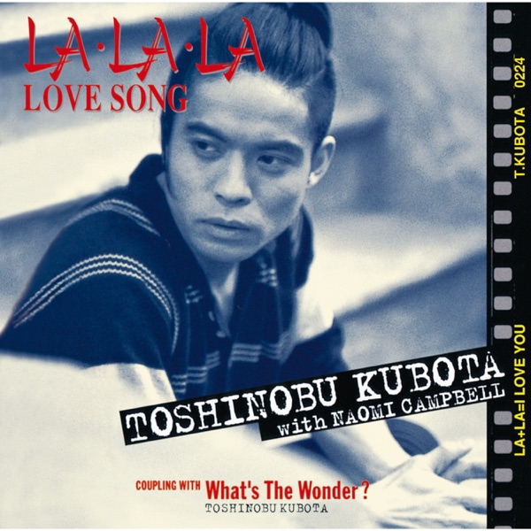Toshinobu Kubota, Naomi Campbell - La La La Love Song