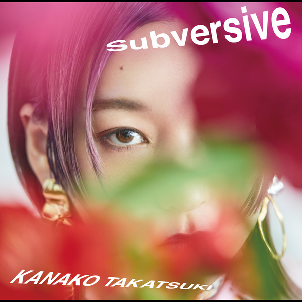 Kanako Takatsuki - Subversive