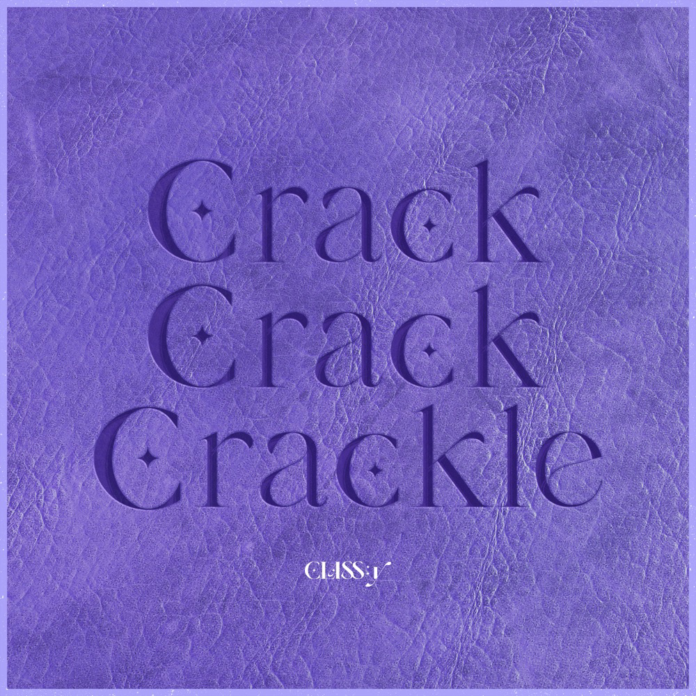 CLASS:y - Crack-Crack-Crackle
