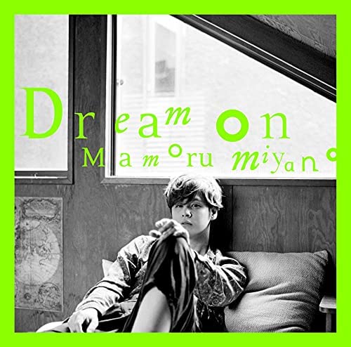 Mamoru Miyano - Dream on