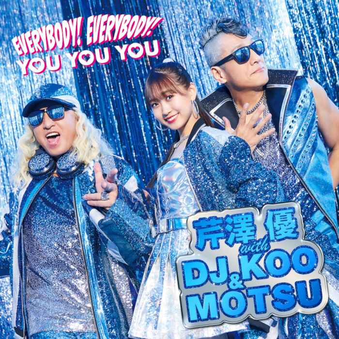 Yu Serizawa With DJ KOO & MOTSU - YOU YOU YOU