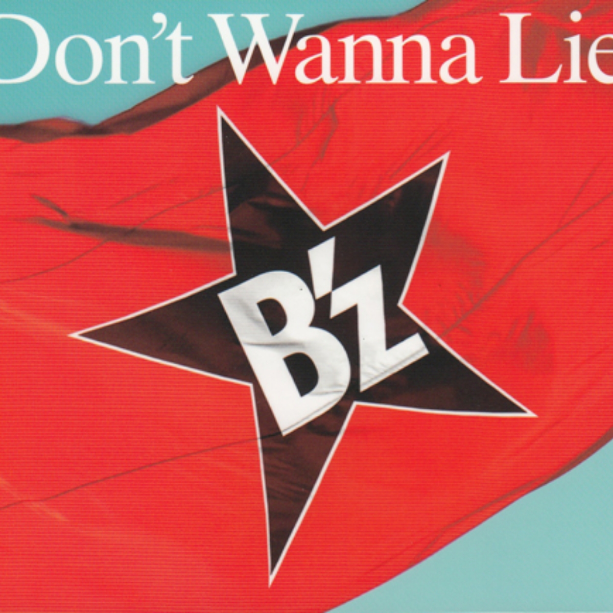 B'z - Don’t Wanna Lie