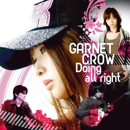 GARNET CROW - Doing All Right