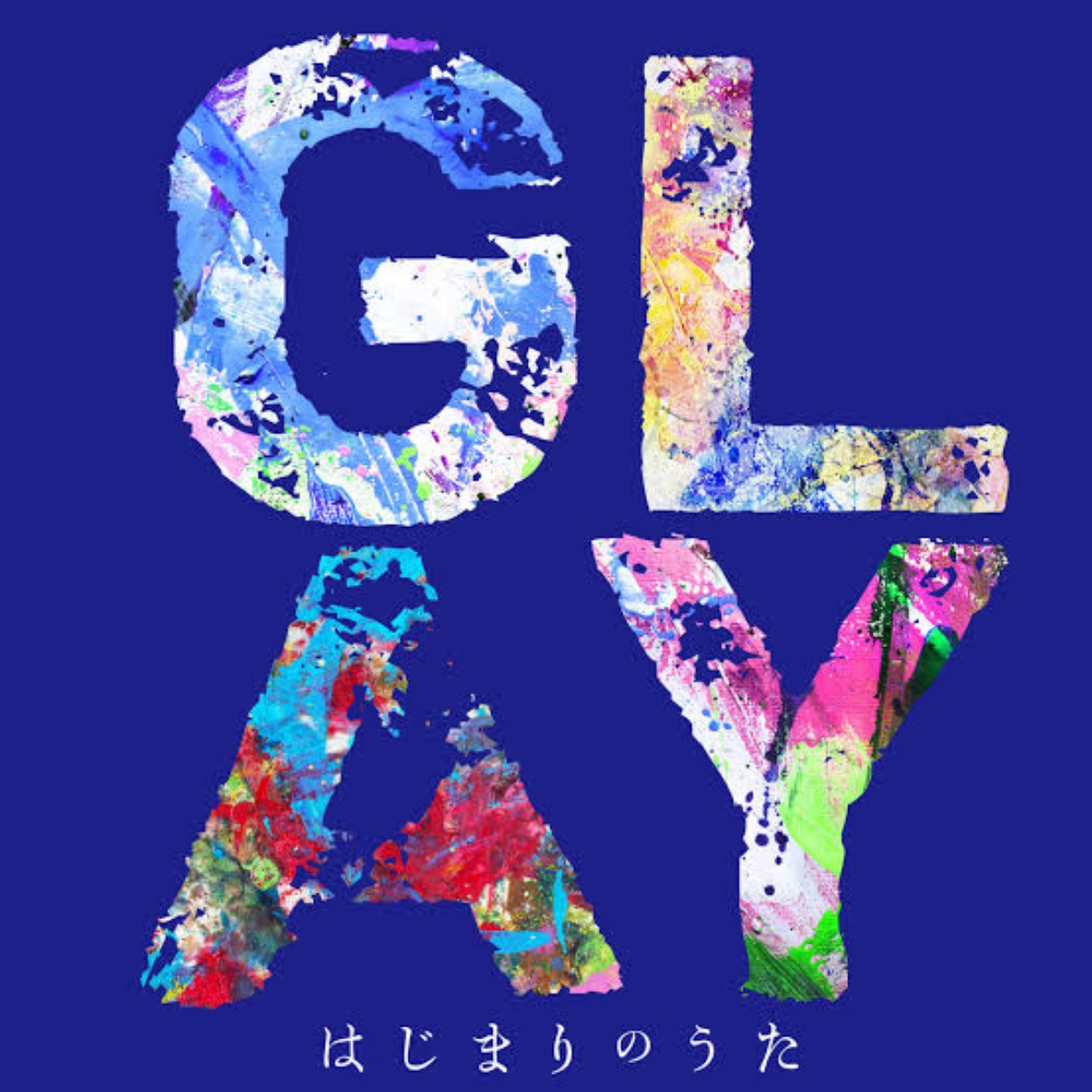 GLAY - Hajimari no Uta