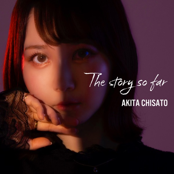 Chisato Akita - The story so far
