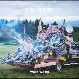 HOWL BE QUIET - Wake We Up [Opening Days].mp3