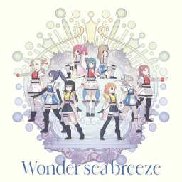 Yohane (CV: Aika Kobayashi), Hanamaru (CV: Kanako Takatsuki), Dia (CV: Arisa Komiya), Ruby (CV: Ai Furihata), Chika (CV: Anju Inami), You (CV: Shuka Saitou), Kanan (CV: Nanaka Suwa), Riko (CV: Rikako Aida), Mari (CV: Aina Suzuki) - Wonder sea breeze [Insert Song EP8 Genjitsu no Yohane: Sunshine in the Mirror].mp3