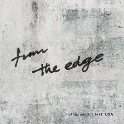 FictionJunction Feat. LiSA - From The Edge [Ending Kimetsu no Yaiba].mp3