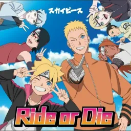 Sky Peace - Ride or Die [Ending 9 Boruto Naruto Next Generations].mp3