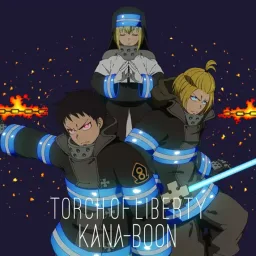 KANA BOON - Torch of Liberty [Opening 2 Enen no Shouboutai Ni no Shou].mp3