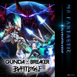 Mr.FanTastiC - Breaking Blazing [Theme Song Gundam Breaker: Battlogue].mp3