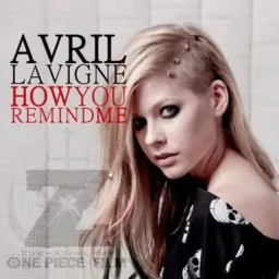 Avril Lavigne - How You Remind Me [Opening One Piece Film: Z].mp3