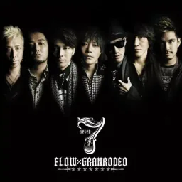 FLOW×GRANRODEO - 7 -Seven- [Ending Nanatsu no Taizai].mp3