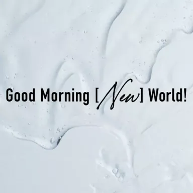Good Morning [New] World
