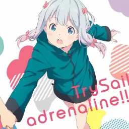 TrySail - Adrenaline [Ending Eromanga Sensei].mp3