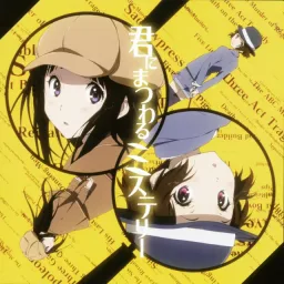 Chitanda Eru (CV. Satomi Sato) & Ibara Mayaka (CV. Ai Kayano) - Kimi ni Matsuwaru Mystery [Ending 2 Hyouka].mp3