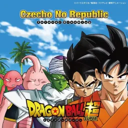 Czecho No Republic - Forever Dreaming [Ending 4 Dragon Ball Super].mp3