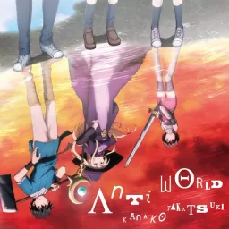 Kanako Takatsuki - Anti world [Opening 100-man no Inochi no Ue ni Ore wa Tatteiru].mp3
