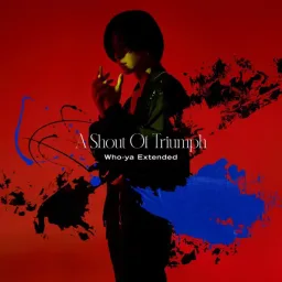 Who-ya Extended - A Shout Of Triumph [Ending Build Divide: Code White].mp3