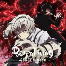 SCREEN mode - Reason Living [Opening Bungou Stray Dogs 2nd Season].mp3