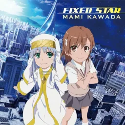 Mami Kawada - FIXED STAR [Theme Song Toaru Majutsu no Index Movie: Endymion no Kiseki].mp3