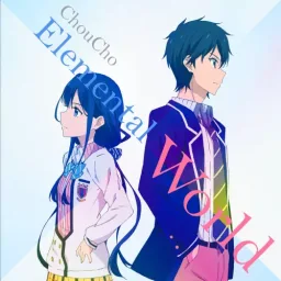ChouCho - Elemental World [Ending Masamune-kun no Revenge].mp3