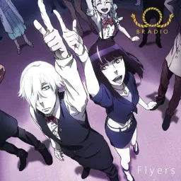 BRADIO - Flyers [Opening Death Parade].mp3