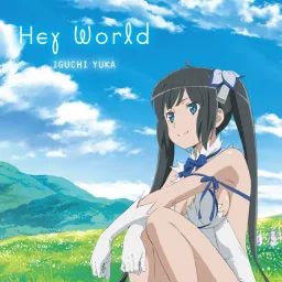 Yuka Iguchi - Hey World [Opening Dungeon ni Deai wo Motomeru no wa Machigatteiru Darou ka].mp3