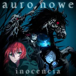 inocencia - auro nowe [Theme Song Mahoutsukai no Yome: Nishi no Shounen to Seiran no Kishi].mp3