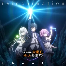 ChouCho - reincarnation [Ending Shijou Saikyou no Daimaou, Murabito A ni Tensei suru].mp3