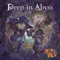 Riko (CV: Miyu Tomita) & Regu (CV: Mariya Ise) - Deep in Abyss [Opening Made in Abyss].mp3