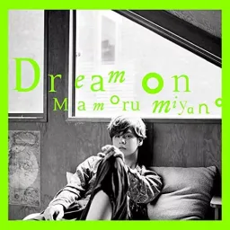 Mamoru Miyano - Dream on [Ending uramichi onisan].mp3