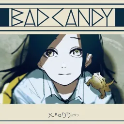 yukaDD(;´∀) - BAD CANDY [Opening Dolls' Frontline].mp3