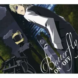 ON/OFF - Butterfly [Ending 2 Durarara!!].mp3