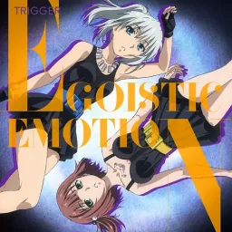 TRIGGER - EGOISTIC EMOTION [Ending Taboo Tattoo].mp3