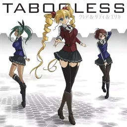 Claire (CV: M.A.O) & Liddy (CV: Rika Kinugawa) & Erica (CV: Yui Makino) - TABOOLESS [Ending 2 Hundred].mp3