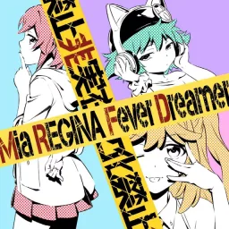 Mia REGINA - Fever Dreamer [Opening Gyakuten Sekai no Denchi Shoujo].mp3