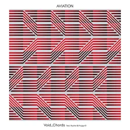 Void_Chords feat. Ryohei & Foggy-D - AVIATION [Ending Ultraman Final].mp3