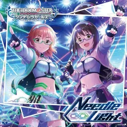 Haruna Kamijo (CV: Mina Nagashima), Hina Araki (CV: Rui Tanabe) - Needle Light [Theme Song The iDOLM@STER Cinderella Girls].mp3