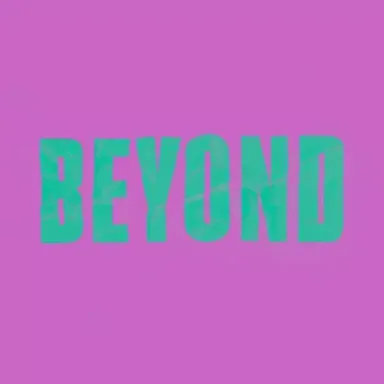 BEYOND