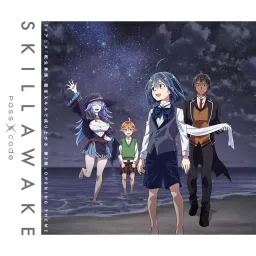 PassCode - SKILLAWAKE [Opening Tensei Kizoku, Kantei Skill de Nariagaru 2nd Season].mp3