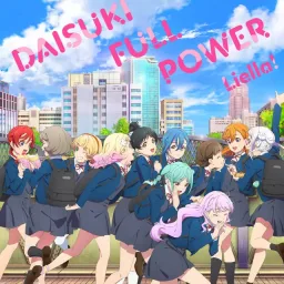 Liella! - DAISUKI FULL POWER [Ending Love Live! Superstar!! 3rd Season].mp3