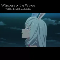 Void_Chords feat. Mimiko Goldstein - Whispers of the Waves [Insert Song EP5 Arifureta Shokugyou de Sekai Saikyou 3rd Season].mp3