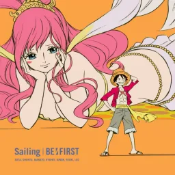 BE:FIRST - Sailing [Ending One Piece: Gyojin Tou-hen].mp3
