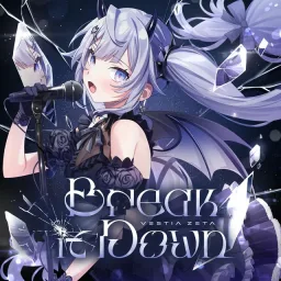 Vestia Zeta - Break It Down [Theme Song hololive IDOL PROJECT].mp3