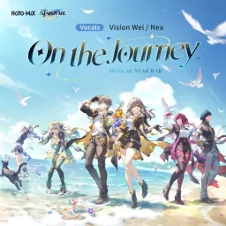 HOYO-MiX, Vision Wei & NEA - On the Journey [Theme Song Honkai: Star Rail Two-Year Anniversary Special Animation].mp3