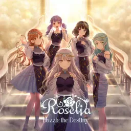 Roselia - Dazzle the Destiny [Theme Song BanG Dream!].mp3